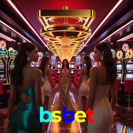 bsbet：Onde o futebol e o cassino online se encontram para grandes prêmios!
