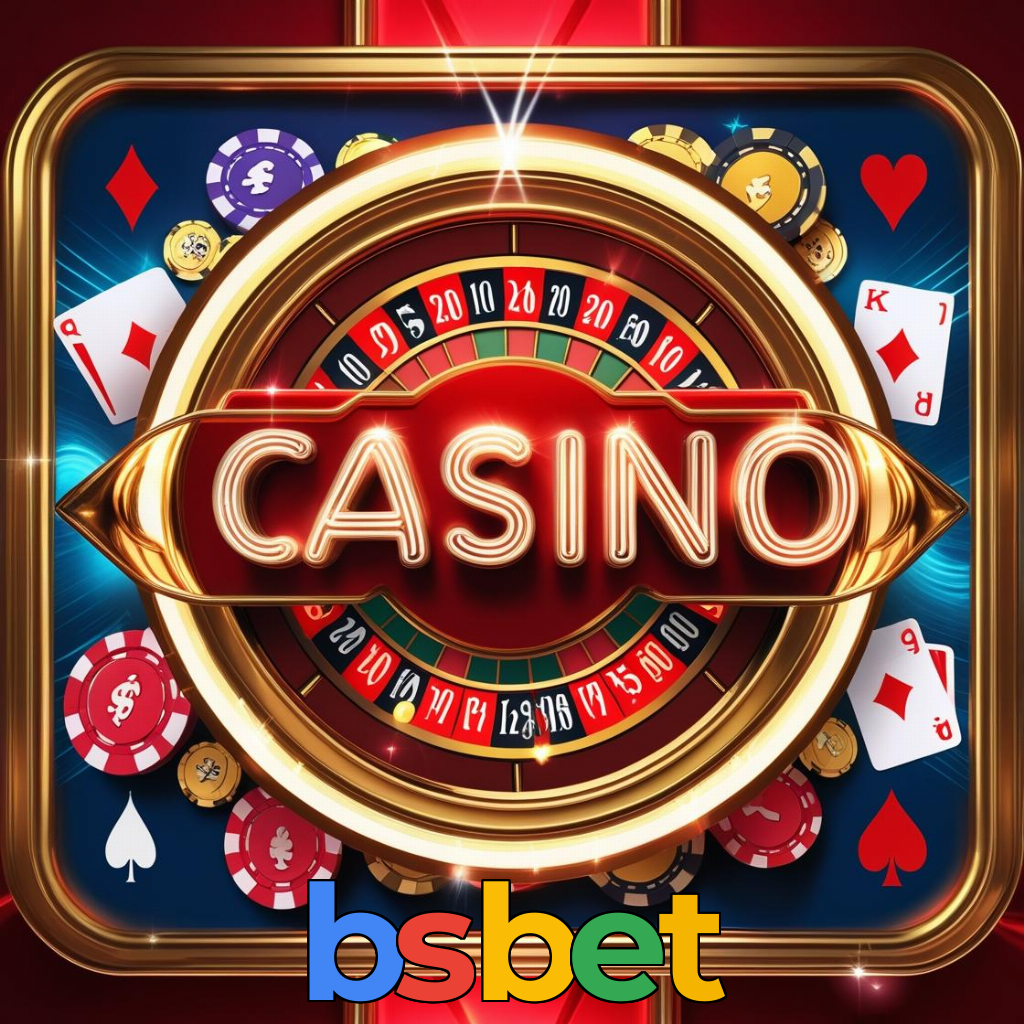 bsbet:A melhor plataforma de jogos de cassino e apostas no futebol está aqui!