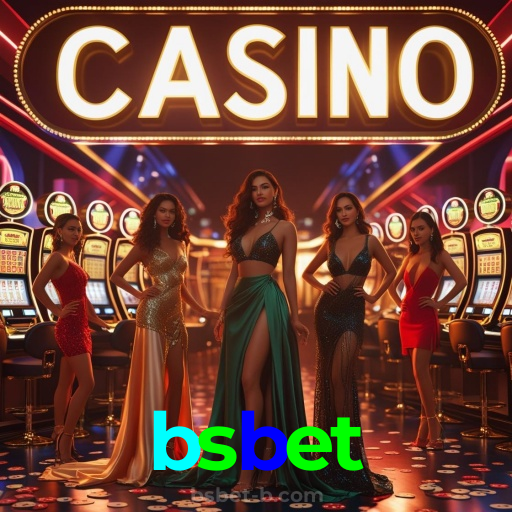 bsbet：Cada giro pode ser um novo prêmio! Descubra as melhores slots online!