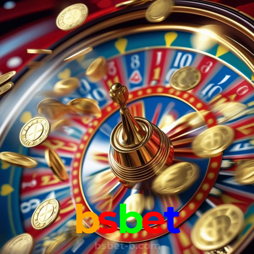 bsbet：A sorte te espera! Aposte agora nas nossas roletas!